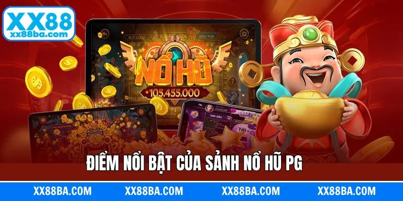 Tổng hợp ưu điểm nổ hũ PG cực kỳ hấp dẫn