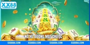 Nổ Hũ Mạt Chược XX88 - Quay Thả Ga, Trúng Jackpot Khủng