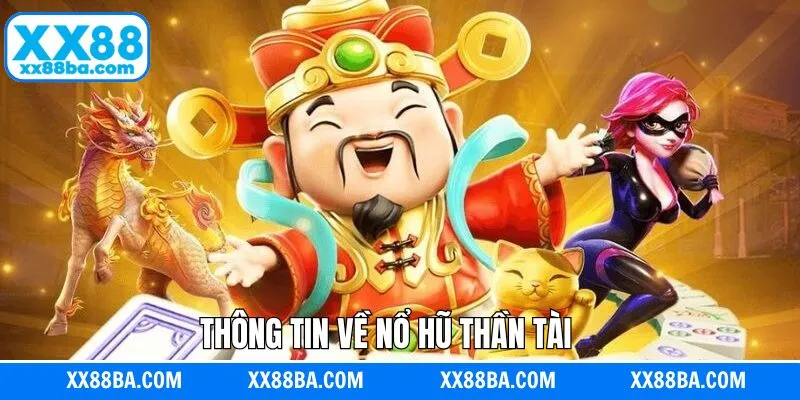 Một số thông tin về quay hũ thần tài