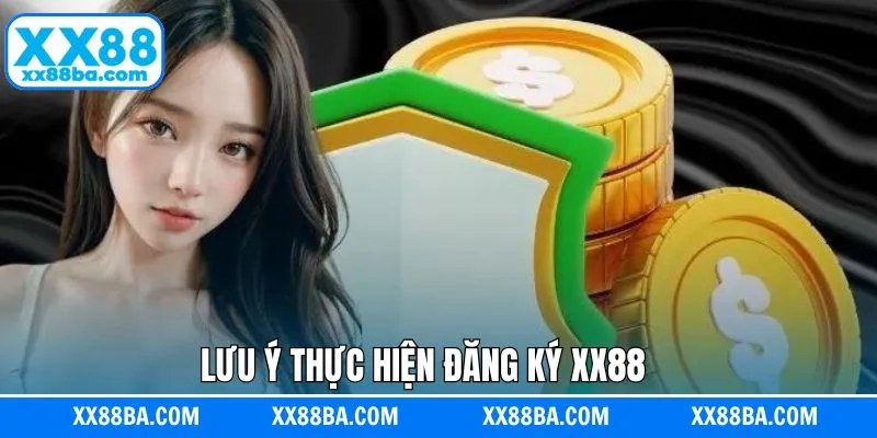 Những vấn đề cần nắm khi đăng ký XX88 thành công